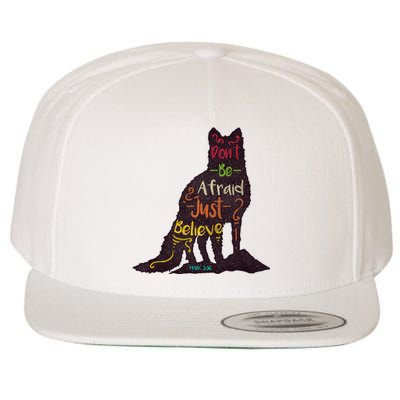 DonT Be Afraid Just Believe Wool Snapback Cap