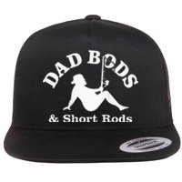 Dad Bods And Short Rods Funny Man Fishing Lovers Flat Bill Trucker Hat