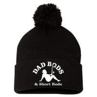 Dad Bods And Short Rods Funny Man Fishing Lovers Pom Pom 12in Knit Beanie