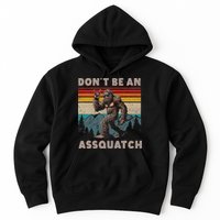 DonT Be An Assquatch Outdoor Sasquatch Funny Bigfoot Hoodie