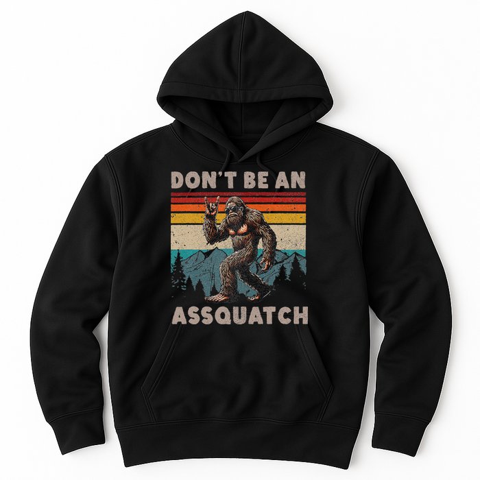 DonT Be An Assquatch Outdoor Sasquatch Funny Bigfoot Hoodie