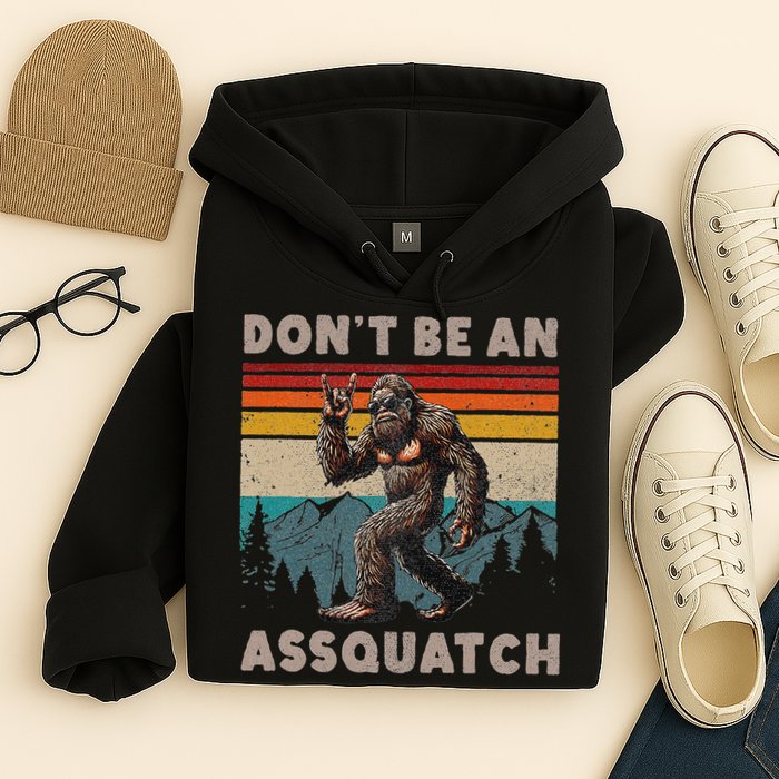 DonT Be An Assquatch Outdoor Sasquatch Funny Bigfoot Hoodie