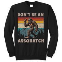 DonT Be An Assquatch Outdoor Sasquatch Funny Bigfoot Sweatshirt