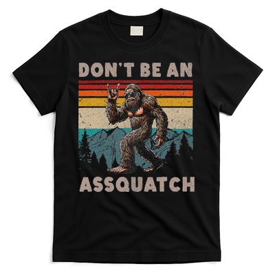 DonT Be An Assquatch Outdoor Sasquatch Funny Bigfoot T-Shirt