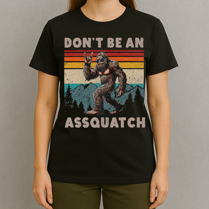 DonT Be An Assquatch Outdoor Sasquatch Funny Bigfoot T-Shirt
