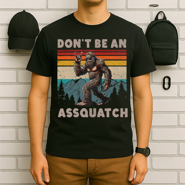 DonT Be An Assquatch Outdoor Sasquatch Funny Bigfoot T-Shirt