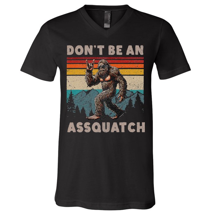 DonT Be An Assquatch Outdoor Sasquatch Funny Bigfoot V-Neck T-Shirt