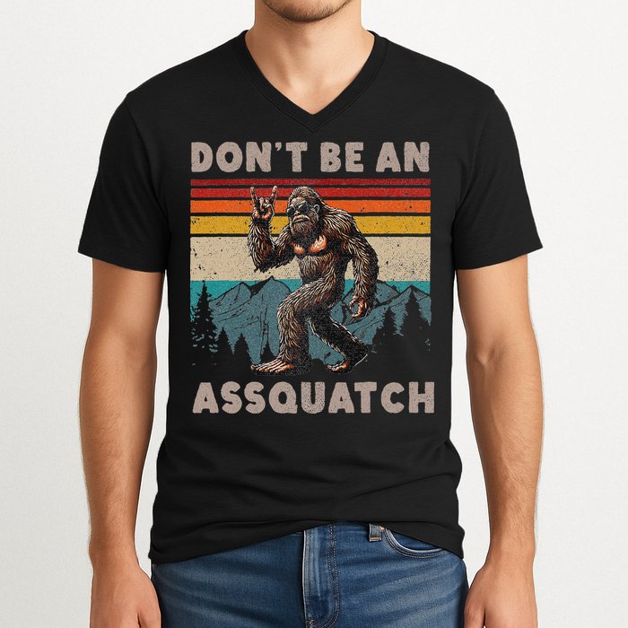 DonT Be An Assquatch Outdoor Sasquatch Funny Bigfoot V-Neck T-Shirt