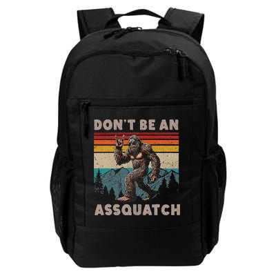 DonT Be An Assquatch Outdoor Sasquatch Funny Bigfoot Backpack