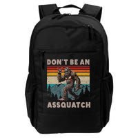 DonT Be An Assquatch Outdoor Sasquatch Funny Bigfoot Backpack