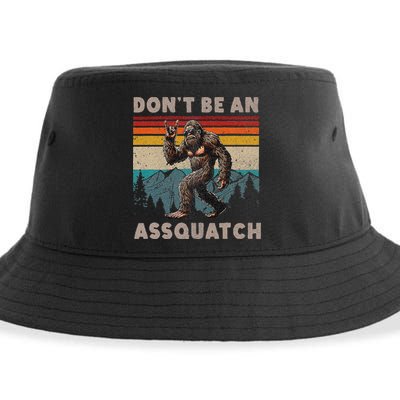 DonT Be An Assquatch Outdoor Sasquatch Funny Bigfoot Sustainable Bucket Hat