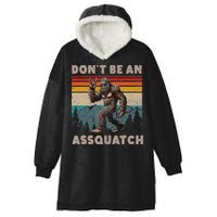 DonT Be An Assquatch Outdoor Sasquatch Funny Bigfoot Hooded Wearable Blanket