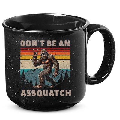 DonT Be An Assquatch Outdoor Sasquatch Funny Bigfoot 15oz Campfire Ceramic Mug