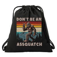 DonT Be An Assquatch Outdoor Sasquatch Funny Bigfoot Drawstring Bag
