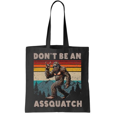 DonT Be An Assquatch Outdoor Sasquatch Funny Bigfoot Bag