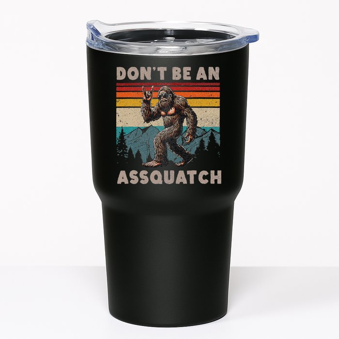 DonT Be An Assquatch Outdoor Sasquatch Funny Bigfoot Tumbler