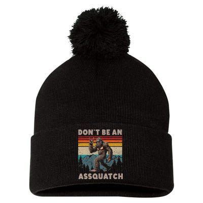 DonT Be An Assquatch Outdoor Sasquatch Funny Bigfoot Pom Pom 12in Knit Beanie