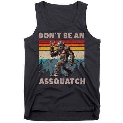 DonT Be An Assquatch Outdoor Sasquatch Funny Bigfoot Tank Top