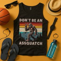 DonT Be An Assquatch Outdoor Sasquatch Funny Bigfoot Tank Top