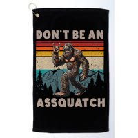 DonT Be An Assquatch Outdoor Sasquatch Funny Bigfoot Golf Towel
