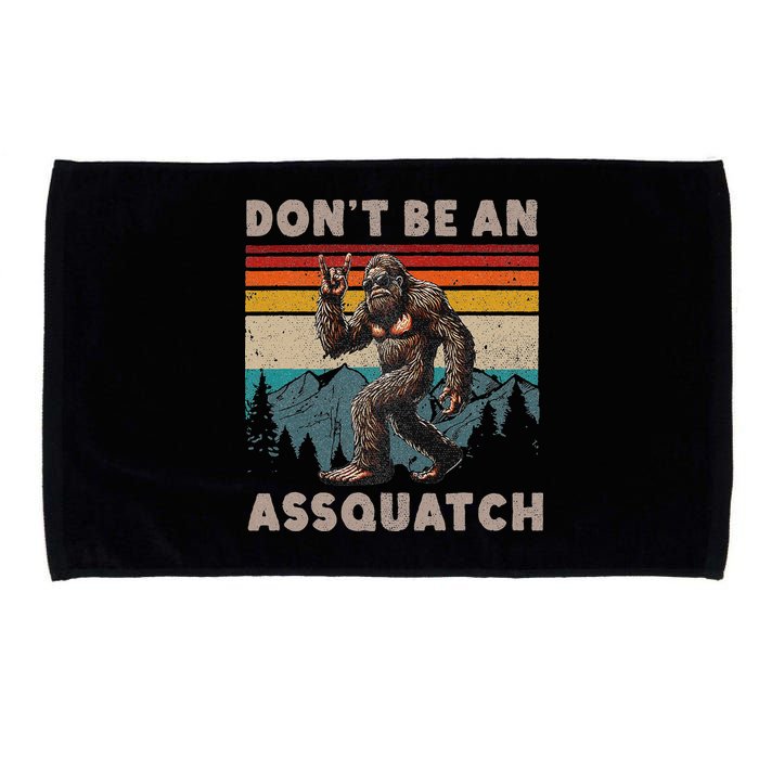 DonT Be An Assquatch Outdoor Sasquatch Funny Bigfoot Microfiber Hand Towel