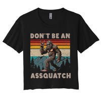 DonT Be An Assquatch Outdoor Sasquatch Funny Bigfoot Crop Top