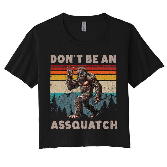 DonT Be An Assquatch Outdoor Sasquatch Funny Bigfoot Crop Top