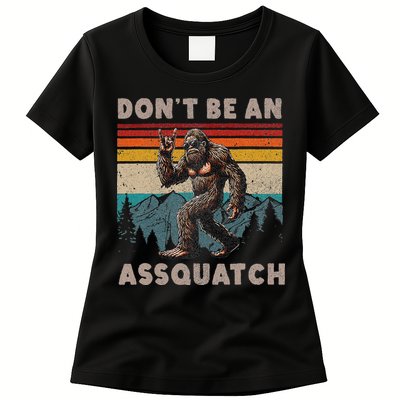 DonT Be An Assquatch Outdoor Sasquatch Funny Bigfoot Womens T-Shirt