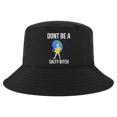 Dont Be A Salty Cool Comfort Performance Bucket Hat