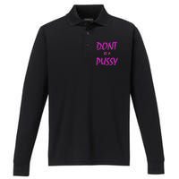 Don't Be A Pussy Performance Long Sleeve Polo