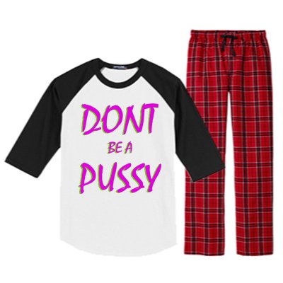 Don't Be A Pussy Raglan Sleeve Pajama Set