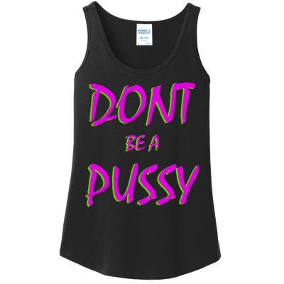 Don't Be A Pussy Ladies Essential Tank