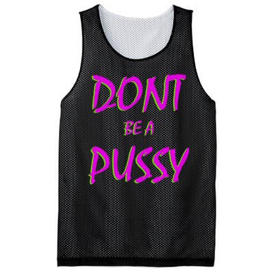 Don't Be A Pussy Mesh Reversible Basketball Jersey Tank