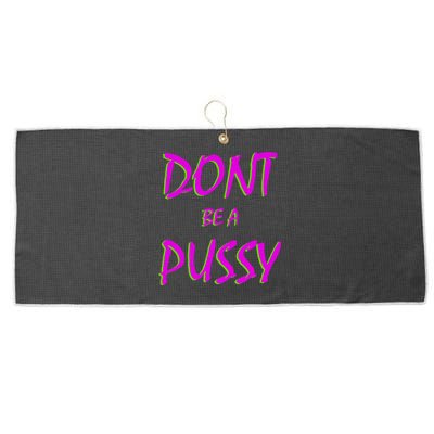 Don't Be A Pussy Large Microfiber Waffle Golf Towel