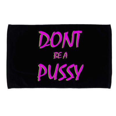 Don't Be A Pussy Microfiber Hand Towel