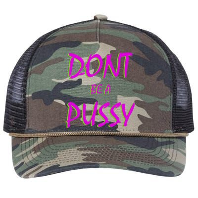 Don't Be A Pussy Retro Rope Trucker Hat Cap