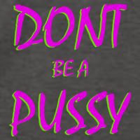 Don't Be A Pussy Vector Backpack
