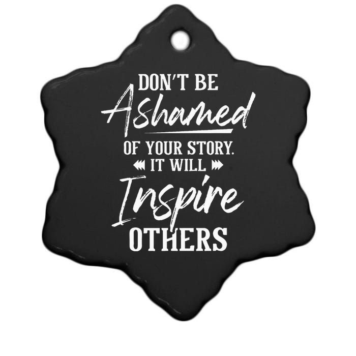 Dont Be Ashamed Sobriety Anniversary Sober AA NA Recovery Ceramic Star Ornament