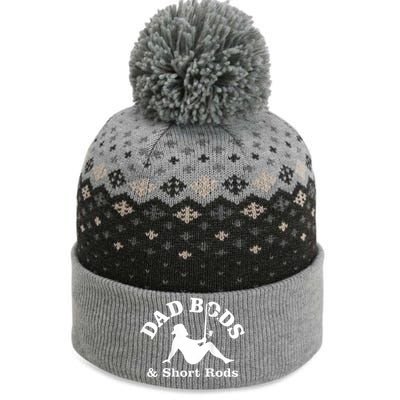 Dad Bods And Short Rods Funny Man Fishing Lovers The Baniff Cuffed Pom Beanie