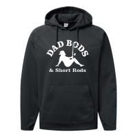 Dad Bods And Short Rods Funny Man Fishing Lovers Performance Fleece Hoodie