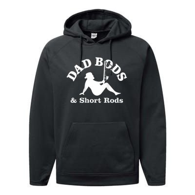 Dad Bods And Short Rods Funny Man Fishing Lovers Performance Fleece Hoodie