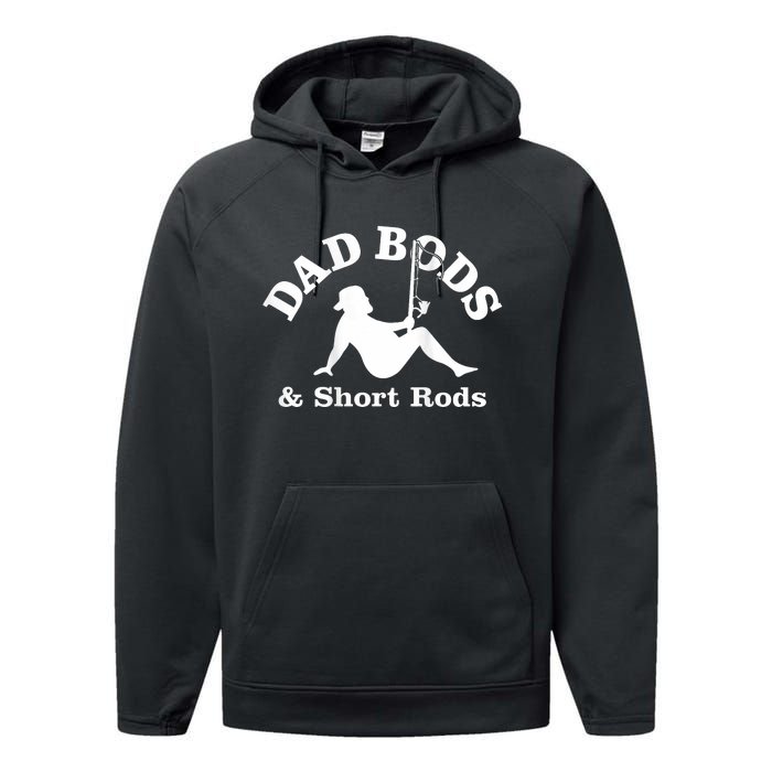 Dad Bods And Short Rods Funny Man Fishing Lovers Performance Fleece Hoodie