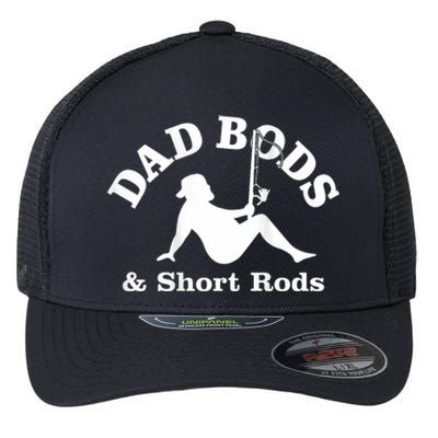 Dad Bods And Short Rods Funny Man Fishing Lovers Flexfit Unipanel Trucker Cap