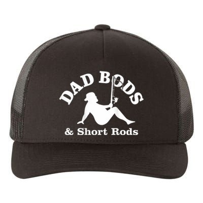 Dad Bods And Short Rods Funny Man Fishing Lovers Yupoong Adult 5-Panel Trucker Hat