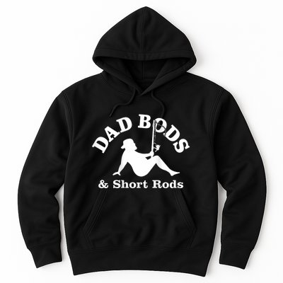 Dad Bods And Short Rods Funny Man Fishing Lovers Hoodie