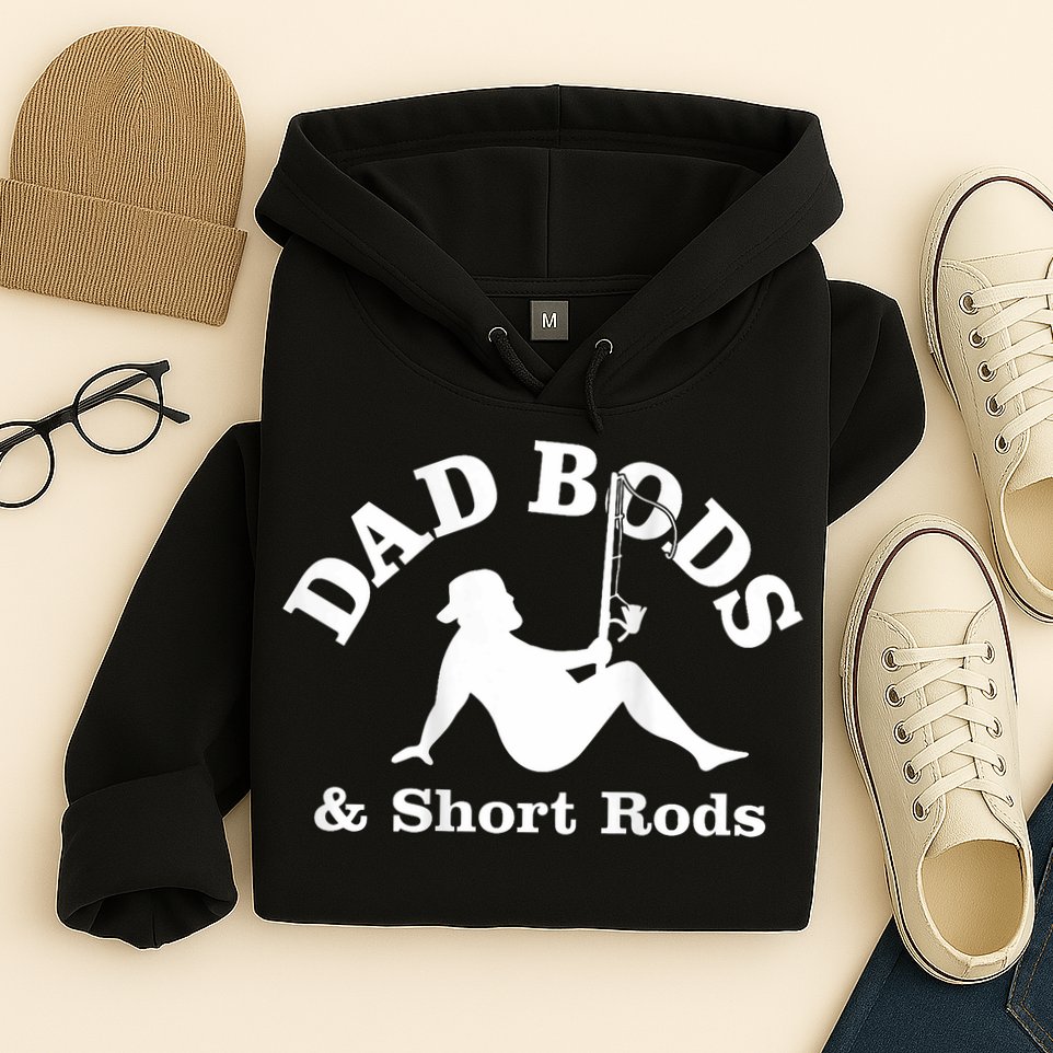 Dad Bods And Short Rods Funny Man Fishing Lovers Hoodie