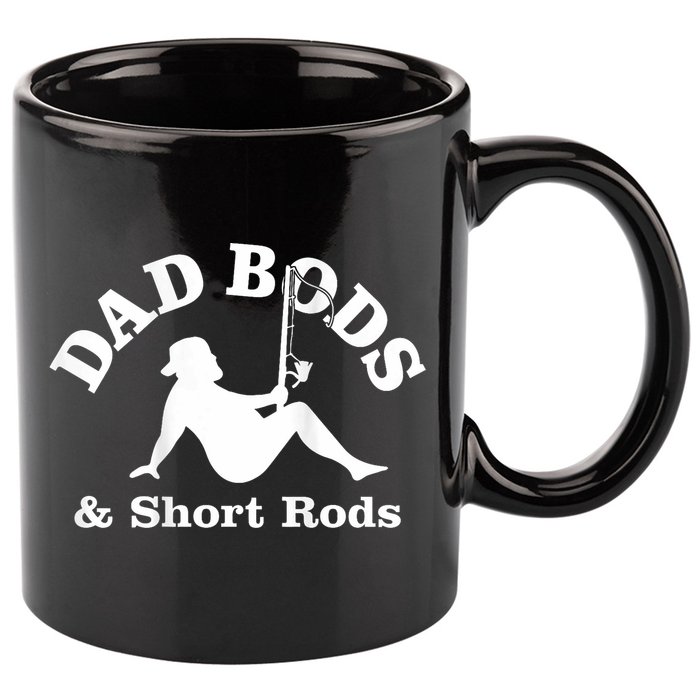 Dad Bods And Short Rods Funny Man Fishing Lovers 11oz C Handle Ceramic Mug