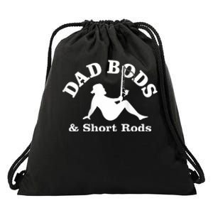 Dad Bods And Short Rods Funny Man Fishing Lovers Drawstring Bag