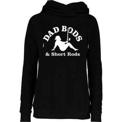 Dad Bods And Short Rods Funny Man Fishing Lovers Womens Funnel Neck Pullover Hood