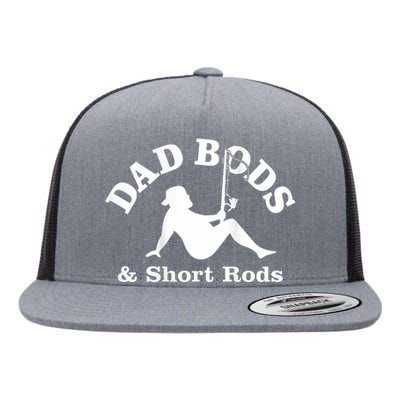 Dad Bods And Short Rods Funny Man Fishing Lovers Flat Bill Trucker Hat